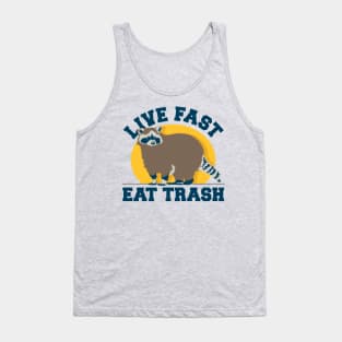 Live Fast Eat Trash Raccoon T-shirt Tank Top